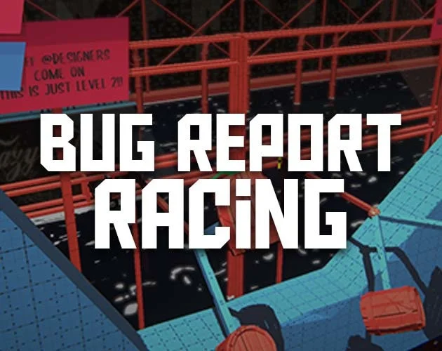 BugReportRacing (itch) BugReportRacing (itch)