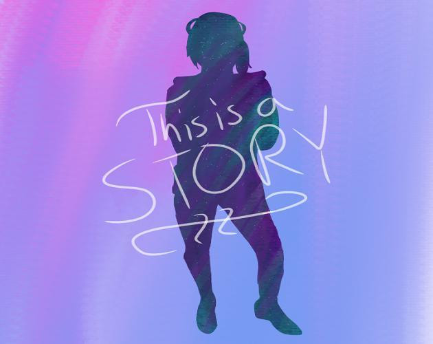 This Is A Story - ALPHA (itch)