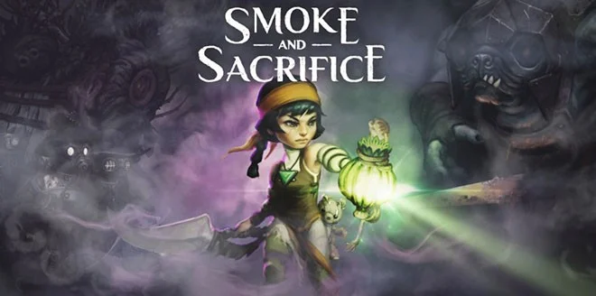 Smoke and Sacrifice Smoke and Sacrifice