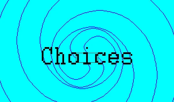 Choices, The Game Choices, The Game