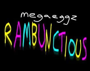 RAMBUNCTIOUS (Four Hour Jam) (itch) RAMBUNCTIOUS (Four Hour Jam) (itch)