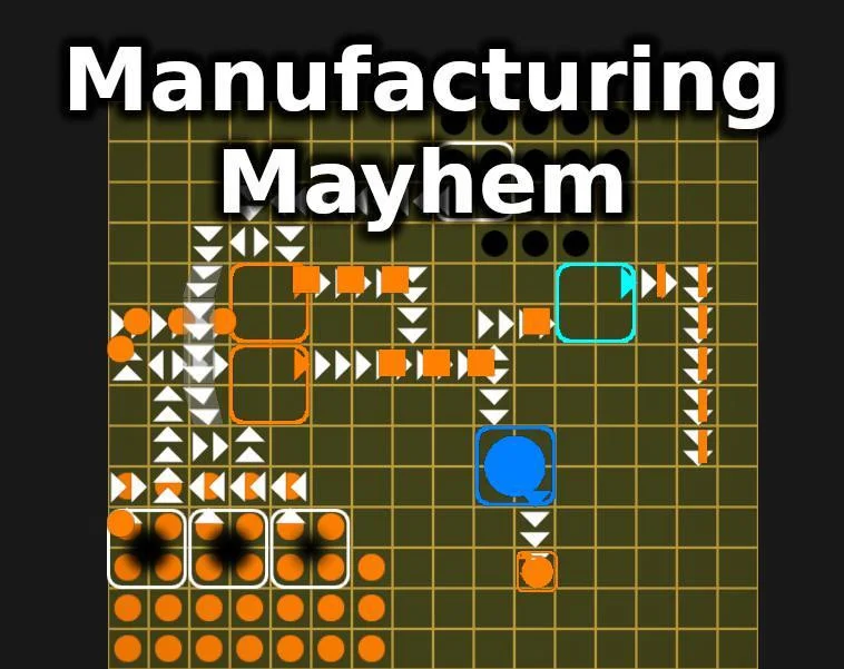 Manufacturing Mayhem (itch) Manufacturing Mayhem (itch)