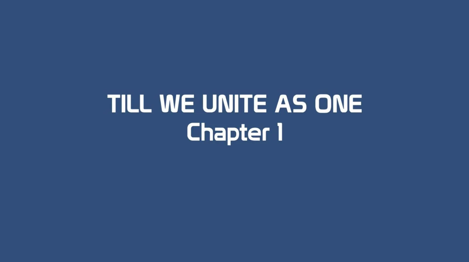 TILL WE UNITE AS ONE: CHAPTER ONE (itch)