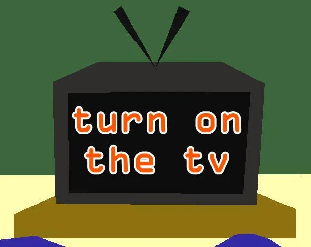 Turn on the TV (itch) Turn on the TV (itch)