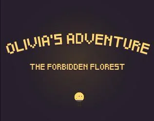 Olivia's Adventure: The Forbidden Florest (itch) Olivia's Adventure: The Forbidden Florest (itch)