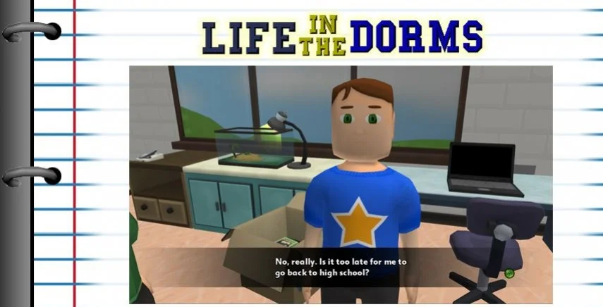 Life in the Dorms Life in the Dorms
