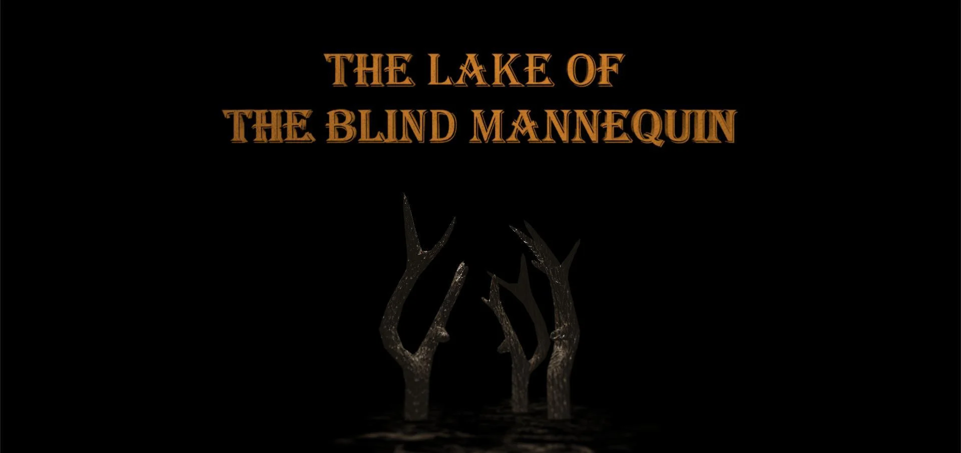 The Lake Of The Blind Mannequin (itch) The Lake Of The Blind Mannequin (itch)