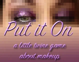 Put it On (itch) Put it On (itch)