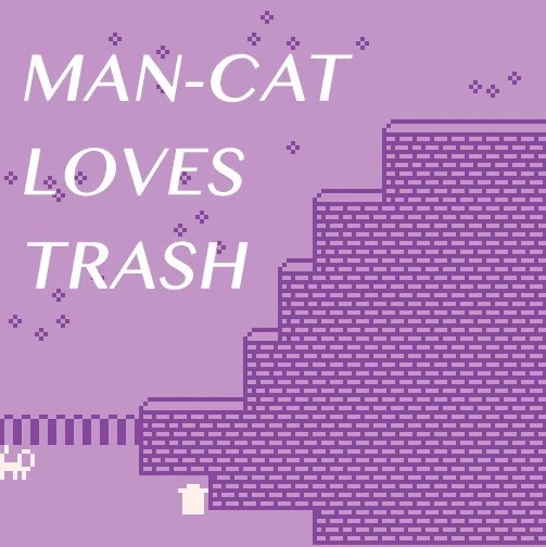 man-cat loves trash (itch) man-cat loves trash (itch)