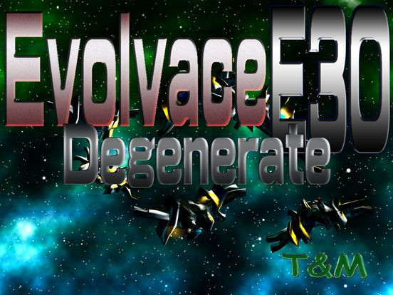 Evolvace E3O Degenerate