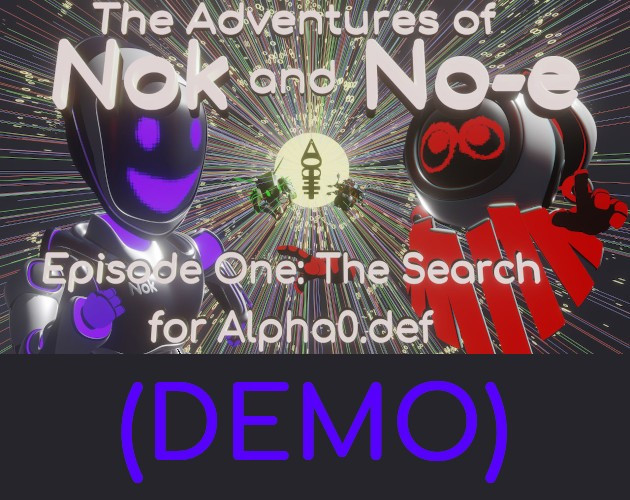 The Adventures of Nok and No-e (demo) (itch) The Adventures of Nok and No-e (demo) (itch)