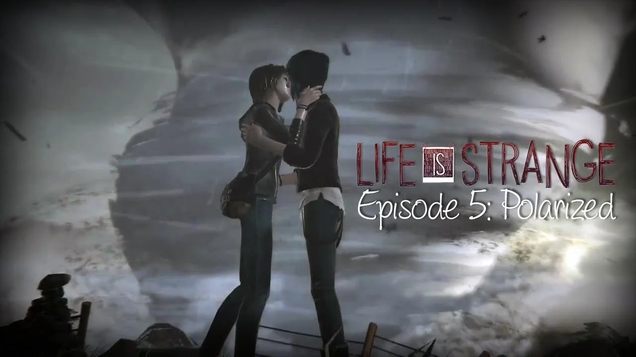 Life is Strange - Episode 5: Polarized Life is Strange - Episode 5: Polarized