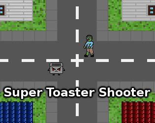 Super Toaster Shooter (itch) Super Toaster Shooter (itch)