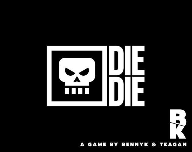 DIE DIE (Demo) (itch) DIE DIE (Demo) (itch)