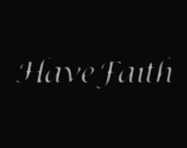 Have Faith (itch)