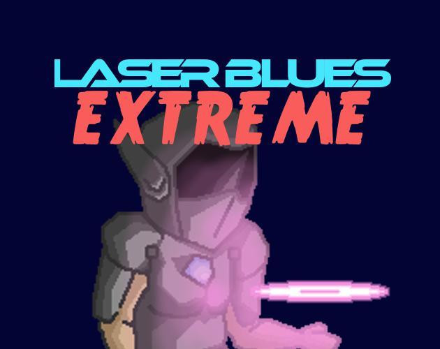 Laser Blues - EXTREME (itch) Laser Blues - EXTREME (itch)