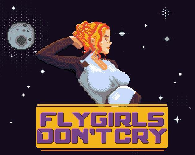 Flygirls don't cry (itch)