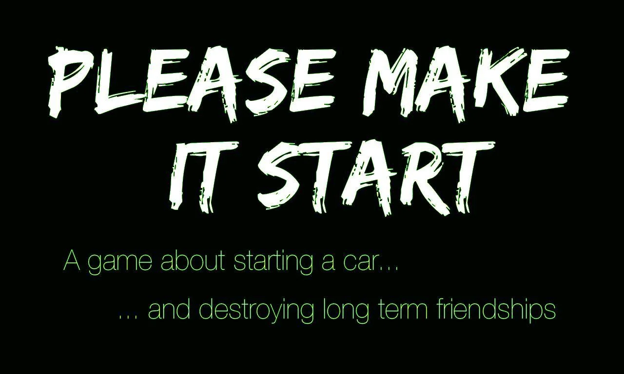 Please Make It Start (itch)