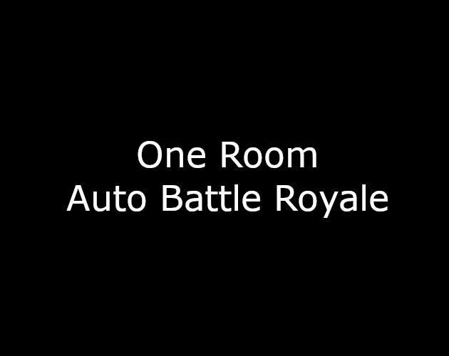 One Room Auto Battle Royale (itch) One Room Auto Battle Royale (itch)