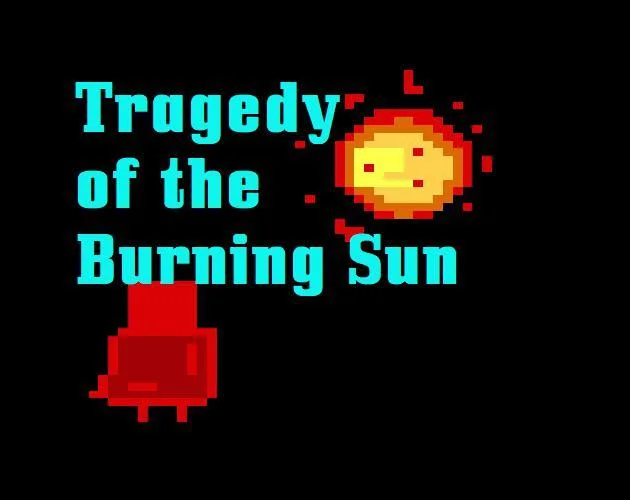 Tragedy of The Burning Sun (itch) Tragedy of The Burning Sun (itch)