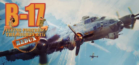 B-17 Flying Fortress : The Mighty 8th Redux B-17 Flying Fortress : The Mighty 8th Redux