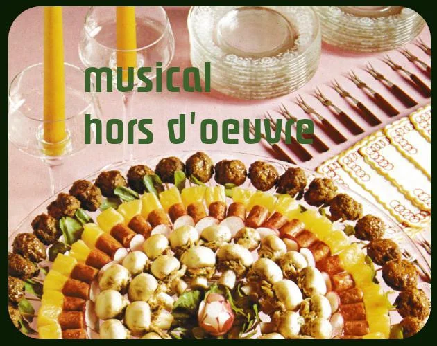 musical hors d'oeuvre (itch) musical hors d'oeuvre (itch)