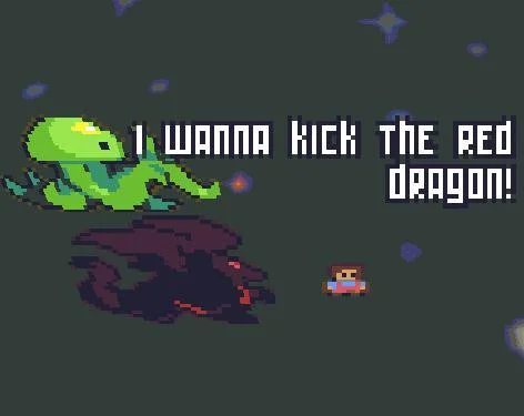 I wanna kick the Red Dragon! (itch) I wanna kick the Red Dragon! (itch)