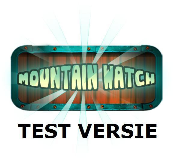 Mountain Watch - TEST VERSIE! (itch) Mountain Watch - TEST VERSIE! (itch)