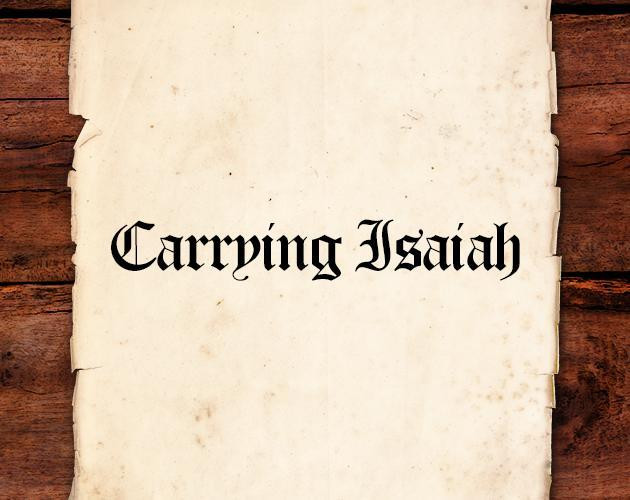 Carrying Isaiah (itch)