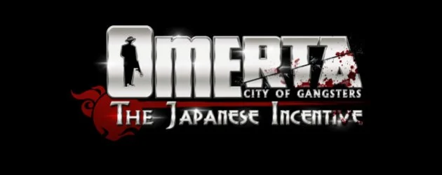 Omerta — City of Gangsters: The Japanese Incentive Omerta — City of Gangsters: The Japanese Incentive