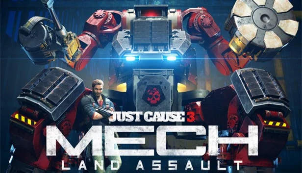 Just Cause 3: Mech Land Assault Just Cause 3: Mech Land Assault