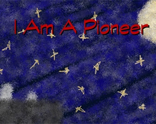 Рецензии I Am A Pioneer (itch)