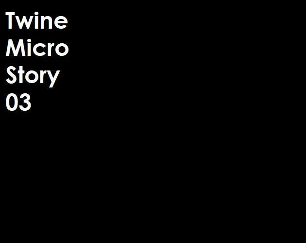 Рецензии Twine Micro Story #03 (itch)