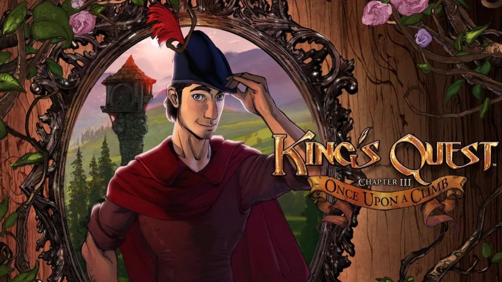 King's Quest - Chapter 3: Once Upon a Climb King's Quest - Chapter 3: Once Upon a Climb