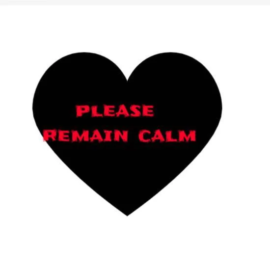 please remain calm (itch) please remain calm (itch)