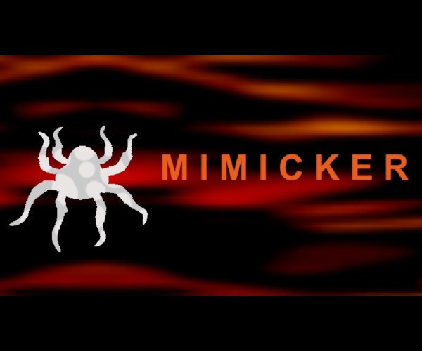 Mimicker (itch) Mimicker (itch)