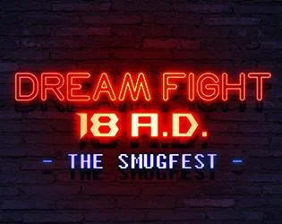 Dream Fight 18 A.D. (itch) Dream Fight 18 A.D. (itch)