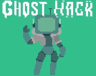 Ghost Hack (itch) Ghost Hack (itch)
