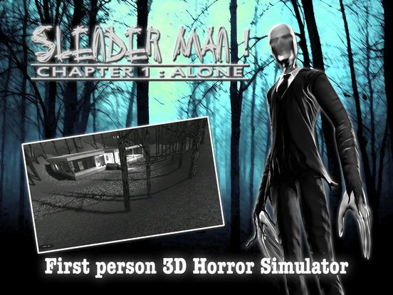 Slender Man - Chapter 1: Alone Slender Man - Chapter 1: Alone