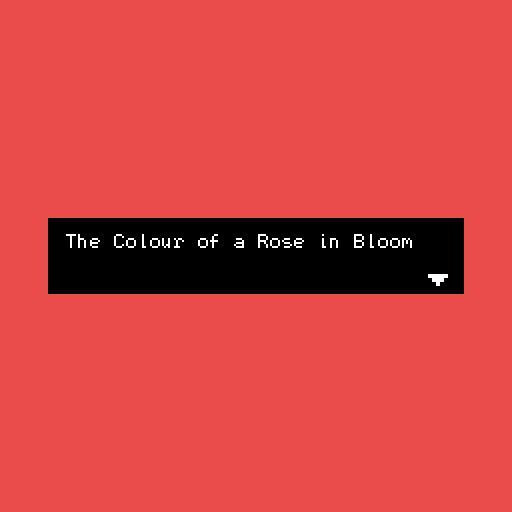 The Colour of a Rose in Bloom (itch) The Colour of a Rose in Bloom (itch)