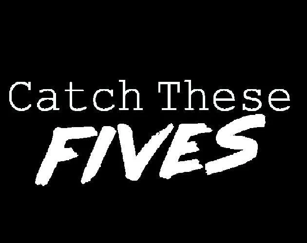 Catch These Fives (itch) Catch These Fives (itch)