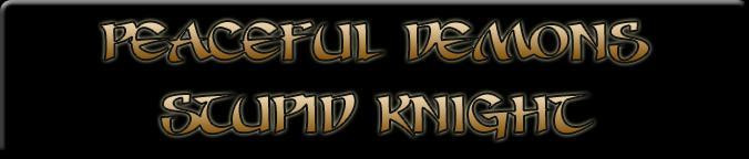 Peaceful Demons, Stupid Knight (itch) Peaceful Demons, Stupid Knight (itch)
