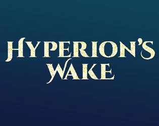 Hyperion's Wake (itch) Hyperion's Wake (itch)