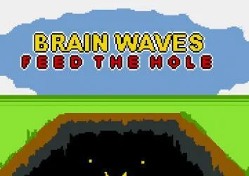 Brain Waves: Feed the Hole (itch)