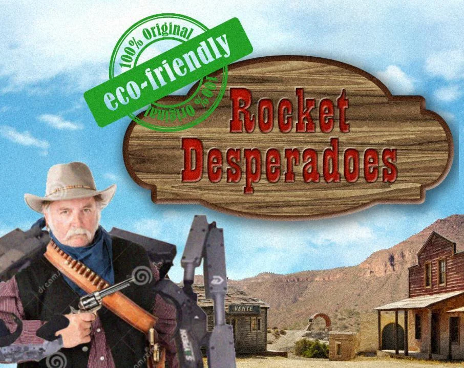 Eco-Friendly Rocket Desperadoes (itch)