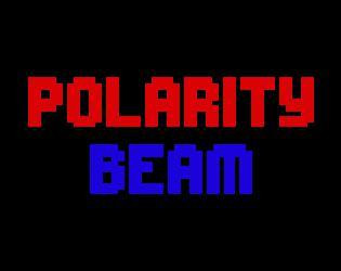 Polarity Beam (itch) Polarity Beam (itch)
