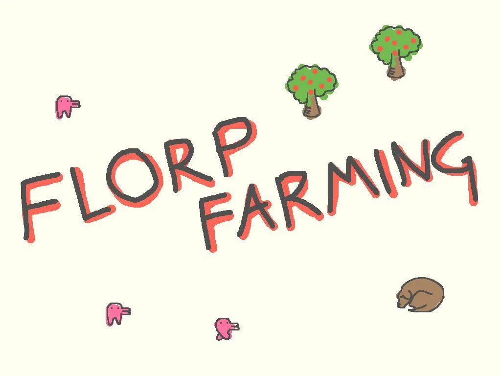 Florp Farming (itch) Florp Farming (itch)