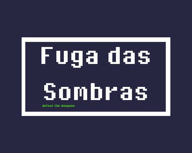 Fuga Das Sombras (itch) Fuga Das Sombras (itch)