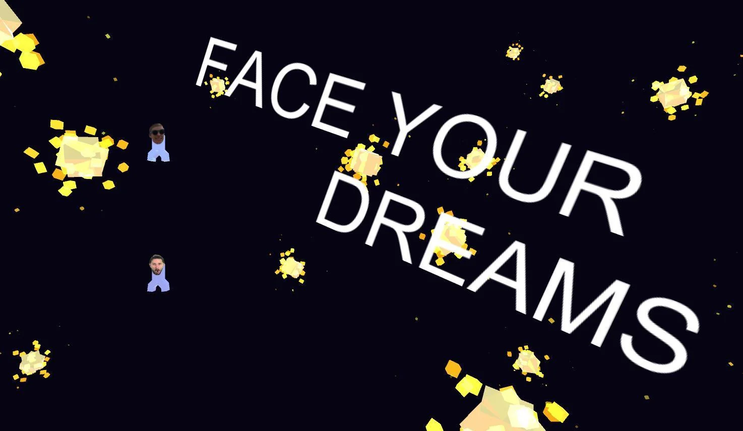 Face your dreams (itch)