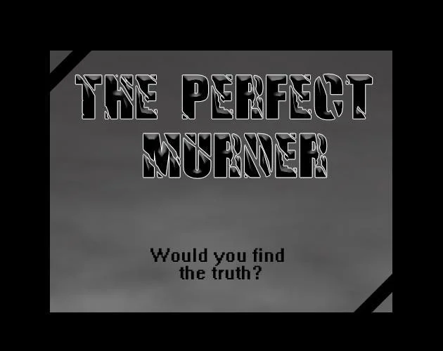 The Perfect Murder? (itch) The Perfect Murder? (itch)
